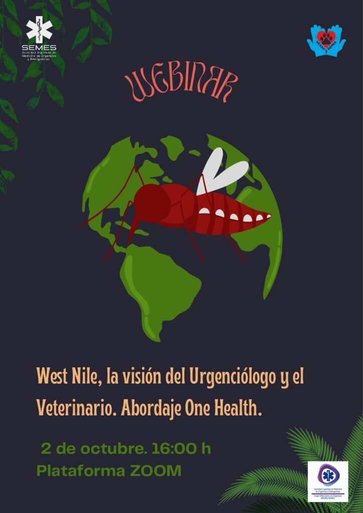 West Nile, la visión del Urgenciólogo y el Veterinario. Abordaje One Health.